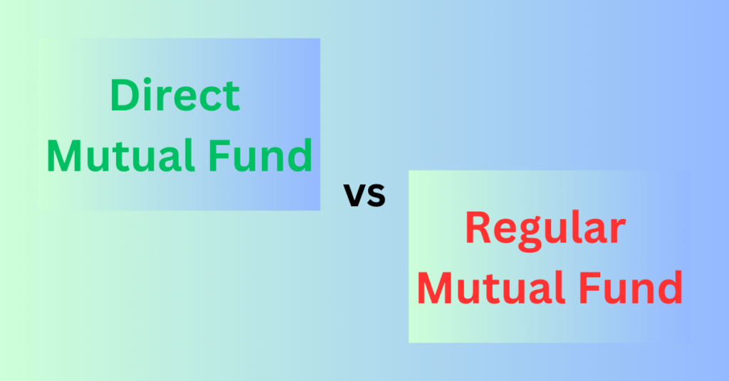 Difference Between Direct and Regular Mutual Fund